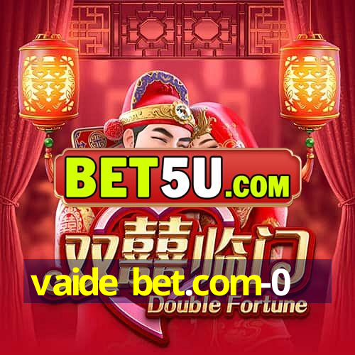 vaide bet.com